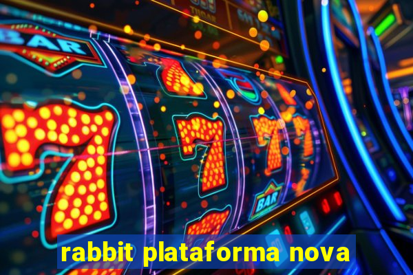 rabbit plataforma nova